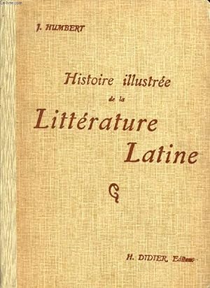 Seller image for HISTOIRE ILLUSTREE DE LA LITTERATURE LATINE, PRECIS METHODIQUE for sale by Le-Livre