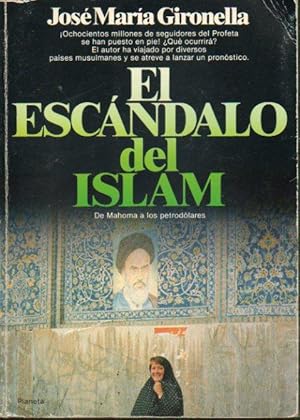 Imagen del vendedor de EL ESCNDALO DEL ISLAM. 1 edicin. Cubiertas con rozaduras. a la venta por angeles sancha libros