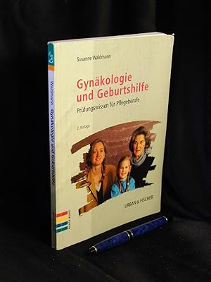 Gynäkologie und Geburtshilfe - Prüfungswissen für Pflegeberufe -