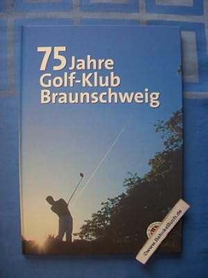 75 Jahre Golf - Klub Braunschweig 1921 - 2001.