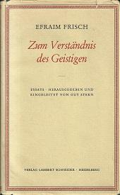 Imagen del vendedor de Zum Verstndnis des Geistigen. Essays. Herausgegeben und eingeleitet von Guy Stern. a la venta por Antiquariat Axel Kurta