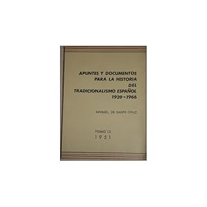 Immagine del venditore per Apuntes y documentos para la historia del Tradicionalismo Espaol 1939-1966. Tomo 13: 1951 venduto da Librera Salamb