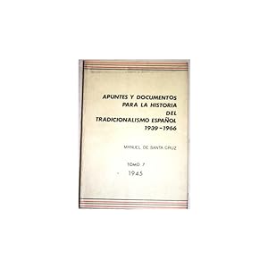 Immagine del venditore per Apuntes y documentos para la historia del Tradicionalismo Espaol 1939-1966. Tomo 7: 1945 venduto da Librera Salamb