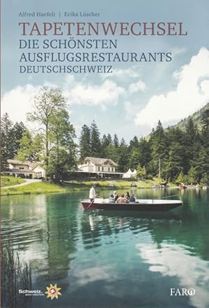 Image du vendeur pour Tapetenwechsel Die schnsten Ausflugsrestaurants - Deutschschweiz mis en vente par Leipziger Antiquariat