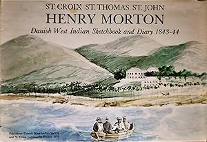St. Croix St. Thomas St. John: Danish West Indian Sketchbook and Diary 1843-44