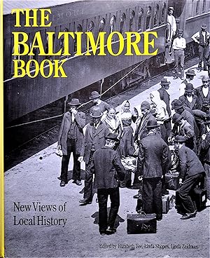 The Baltimore Book New Views of Local History