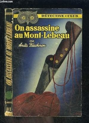 Imagen del vendedor de ON ASSASSINE AU MONT LEBEAU- COLLECTION DETECTIVE CLUB N81 a la venta por Le-Livre