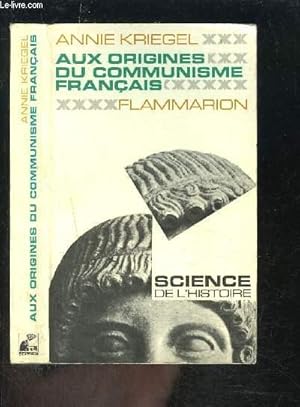 Bild des Verkufers fr AUX ORIGINES DU COMMUNISME FRANCAIS zum Verkauf von Le-Livre
