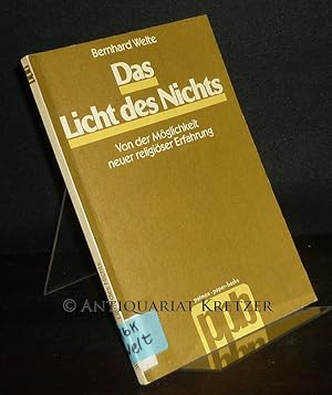 Seller image for Das Licht des Nichts. Von der Mglichkeit neuer religiser Erfahrung. Von Bernhard Welte. (= Schriften der Katholischen Akademie in Bayern, Band 93). for sale by Antiquariat Kretzer