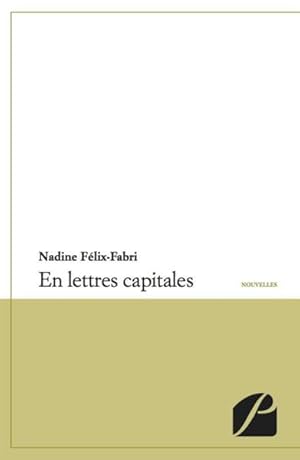 Image du vendeur pour en lettres capitales mis en vente par Chapitre.com : livres et presse ancienne