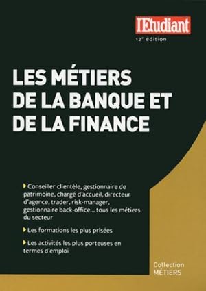 Image du vendeur pour les mtiers de la banque et de la finance (12e dition) mis en vente par Chapitre.com : livres et presse ancienne