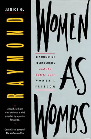 Imagen del vendedor de Women As Wombs: Reproductive Technologies and the Battle over Women's Freedom a la venta por The Haunted Bookshop, LLC