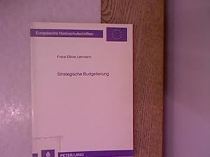 Bild des Verkufers fr Strategische Budgetierung : Entwurf und Fundierung eines Instruments des strategischen Controllings. Europische Hochschulschriften, Reihe 5: Volks- und Betriebswirtschaft, Bd. 1394. zum Verkauf von Antiquariat Bookfarm