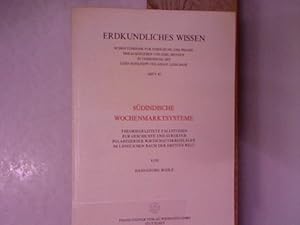 Seller image for Sdindische Wochenmarktsysteme : theoriegeleitete Fallstudien zur Geschichte und Struktur polarisierter Wirtschaftskreislufe im lndlichen Raum der Dritten Welt. Erdkundliches Wissen, H. 82. for sale by Antiquariat Bookfarm