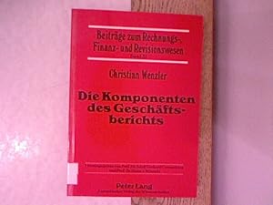 Imagen del vendedor de Die Komponenten des Geschftsberichts : Abgrenzung und Prfung unter besonderer Bercksichtigung des freien Teils. Beitrge zum Rechnungs-, Finanz- und Revisionswesen, Bd. 33. a la venta por Antiquariat Bookfarm