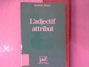 Imagen del vendedor de L'adjectif attribut. a la venta por Antiquariat Bookfarm