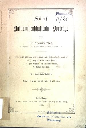 Imagen del vendedor de Fnf Naturwissenschaftliche Vortrge: Ist die Welt von selbst entstanden oder ist sie geschaffen worden? / Anfang und Ende unserer Sonne / Die Grenzen der Naturerkenntni / Ueber Erdbeben; a la venta por books4less (Versandantiquariat Petra Gros GmbH & Co. KG)