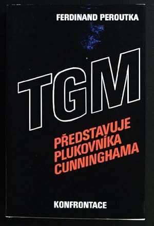 Seller image for TGM Predstavuje Plukovnika Cunninghama for sale by books4less (Versandantiquariat Petra Gros GmbH & Co. KG)