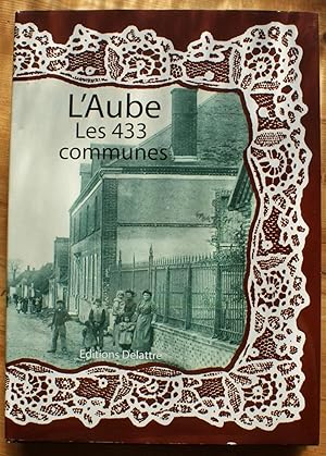 Image du vendeur pour L'Aube - Les 433 communes mis en vente par Aberbroc