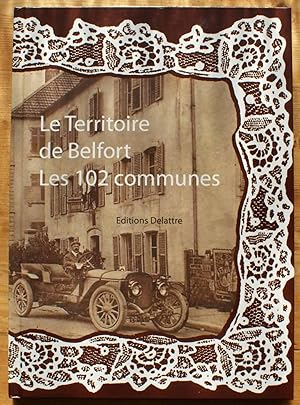 Image du vendeur pour Le Territoire de Belfort - Les 102 communes mis en vente par Aberbroc