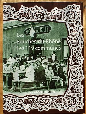 Image du vendeur pour Les Bouches-du-Rhne - Les 119 communes mis en vente par Aberbroc