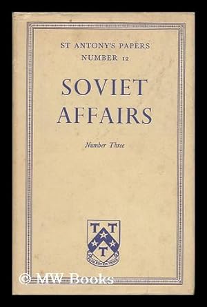 Image du vendeur pour Soviet Affairs. No. 3 / Edited by David Footman mis en vente par MW Books Ltd.