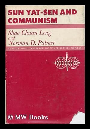 Imagen del vendedor de Sun Yat-Sen and Communism / by Shao Chuan Leng and Norman D. Palmer a la venta por MW Books Ltd.