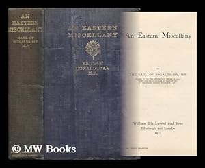 Seller image for An Eastern Miscellany / by the Earl of Ronaldshay for sale by MW Books Ltd.