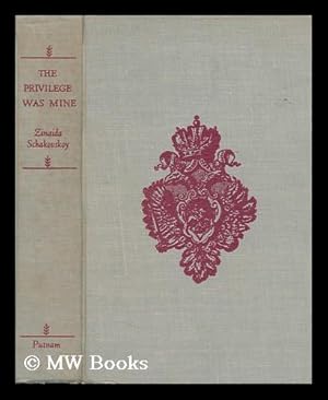 Seller image for The Privilege Was Mine; a Russian Princess Returns to the Soviet Union. Translated by Peter Wiles for sale by MW Books Ltd.