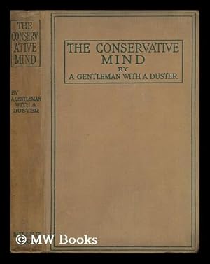 Seller image for The Conservative Mind / by a Gentleman with a Duster for sale by MW Books Ltd.