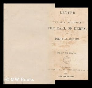 Seller image for Letter to the Right Honorable the Earl of Derby, on Political Reform for sale by MW Books Ltd.