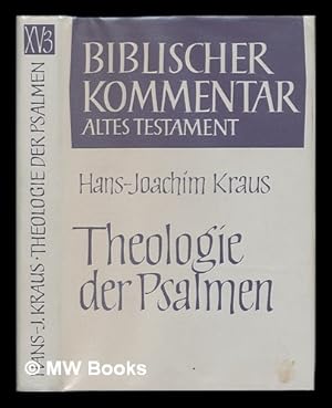 Image du vendeur pour Biblischer Kommentar : Altes Testament / Begründet Von Martin Noth ; Herausgegeben Von Siegfried Herrmann Und Hans Walter Wolff. Bd.15, Psalmen. 3. Teilbd. , Theologie Der Psalmen / Hans-Joachim Kraus mis en vente par MW Books Ltd.