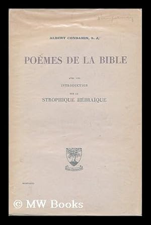 Image du vendeur pour Poemes De La Bible : Avec Une Introduction Sur La Strophique Hebraique / Albert Condamin mis en vente par MW Books Ltd.