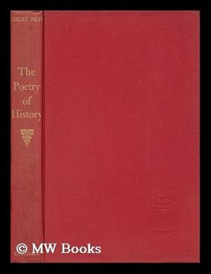 Imagen del vendedor de The Poetry of History; the Contribution of Literature and Literary Scholarship to the Writing of History Since Voltaire a la venta por MW Books Ltd.