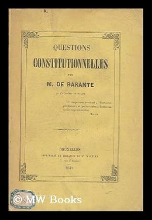 Bild des Verkufers fr Questions Constitutionnelles, Par M. De Barante. zum Verkauf von MW Books Ltd.