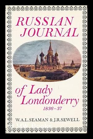 Immagine del venditore per Russian Journal of Lady Londonderry, 1836-37 / Edited by W. A. L. Seaman and J. R. Sewell venduto da MW Books Ltd.