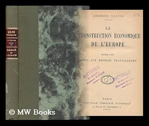 Seller image for La Reconstruction Economique De L'Europe, Suivie D'Un Appel Aux Peuples Travailleurs for sale by MW Books Ltd.
