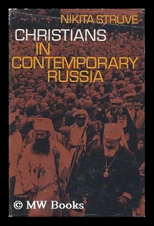 Bild des Verkufers fr Christians in Contemporary Russia / Translated by Lancelot Sheppard and A. Manson from the The French Second Revised and Augmented Ed. zum Verkauf von MW Books Ltd.