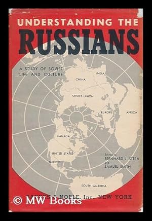 Seller image for Understanding the Russians, a Study of Soviet Life and Culture, Edited by Bernhard J. Stern and Samuel Smith for sale by MW Books Ltd.