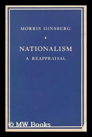 Seller image for Nationalism : a Reappraisal / by Morris Ginsberg for sale by MW Books Ltd.