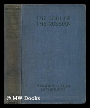 Seller image for The Soul of the Russian, by Marjorie Lethbridge and Alan Lethbridge for sale by MW Books Ltd.