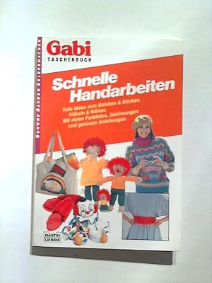 Schnelle Handarbeiten. Gabi Taschenbuch. Schöne Sachen selbermachen.