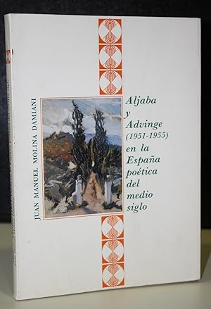 Imagen del vendedor de Aljaba y Advinge (1951-1955) en la Espaa potica del medio siglo. a la venta por MUNDUS LIBRI- ANA FORTES