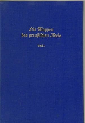 Bild des Verkufers fr Die Wappen des preussischen Adels zum Verkauf von ANTIQUARIAT H. EPPLER