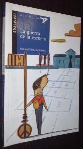 Seller image for La guerra de la escuela for sale by Librera La Candela