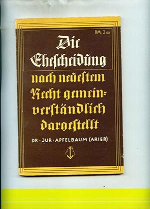 Die Ehescheidung nach neuestem Recht gemeinverständlich dargestellt