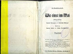 Bild des Verk�ufers f�r Wie einst im Mai. Posse mit Gesang in 4 Bildern. Musik von Walter Kollo und Willy Bredschneider. Regiebuch zum Verkauf von Klaus Kreitling