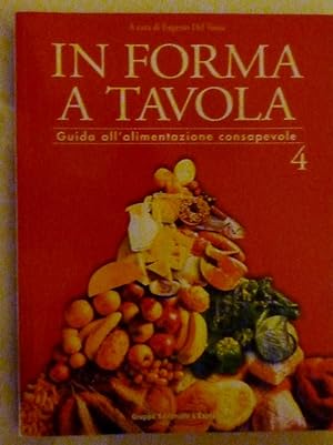 Imagen del vendedor de IN FORMA IN TAVOLA Guida all'alimentazione consapevole Volume 4 LA CARNE a la venta por Historia, Regnum et Nobilia