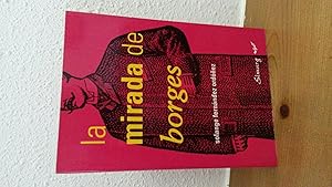 Imagen del vendedor de La Mirada de Borges a la venta por Lauso Books