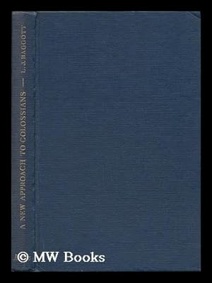 Seller image for A New Approach to Colossians / by L. J. Baggott for sale by MW Books